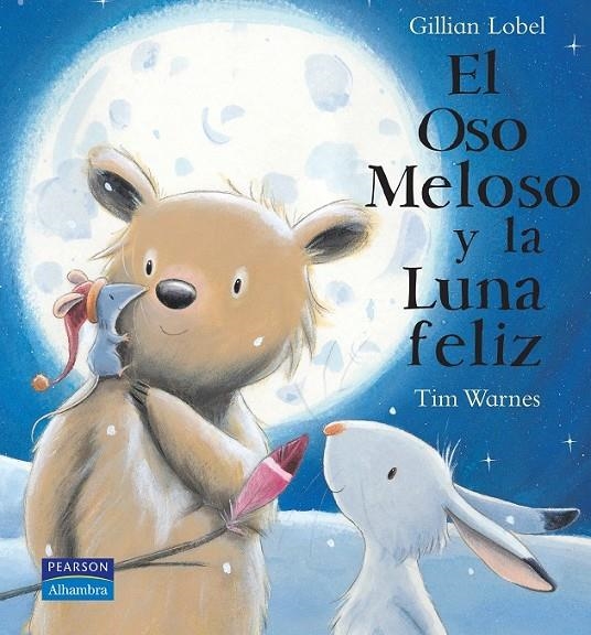 OSO MELOSO Y LUNA FELIZ, EL | 9788420553672 | LOBEL, GILLIAN | Librería Castillón - Comprar libros online Aragón, Barbastro