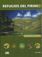 REFUGIOS DEL PIRINEO : TRAVESIAS CIRCULARES | 9788482162591 | ALEJOS, LUIS | Librería Castillón - Comprar libros online Aragón, Barbastro