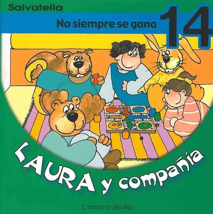 NO SIEMPRE SE GANA - LAURA Y COMPAÑIA 14 | 9788484122975 | RIO GALVE, CARMINA DEL | Librería Castillón - Comprar libros online Aragón, Barbastro