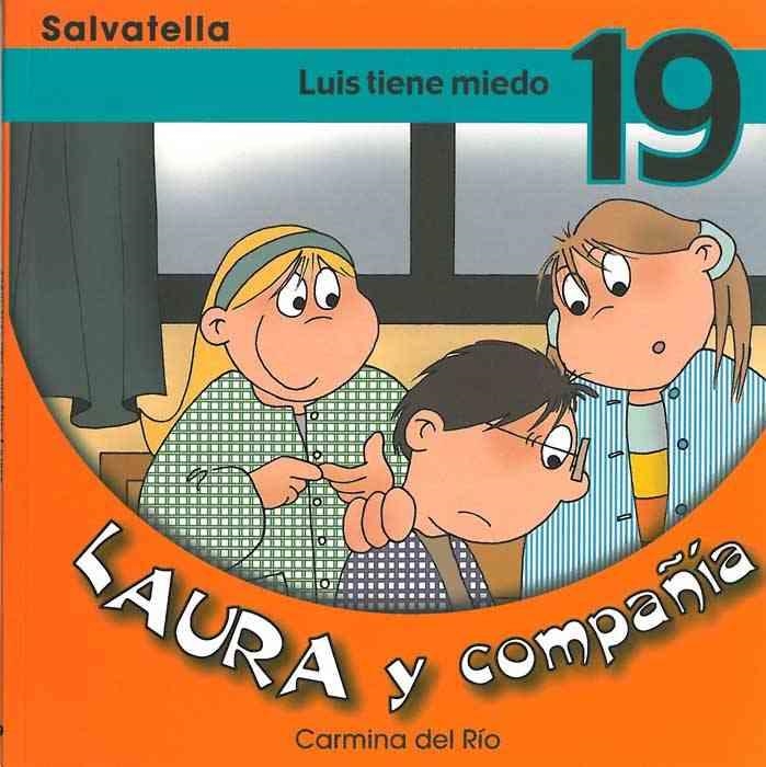 LUIS TIENE MIEDO - LAURA Y COMPAÑIA 19 | 9788484124214 | RIO GALVE, CARMINA DEL | Librería Castillón - Comprar libros online Aragón, Barbastro