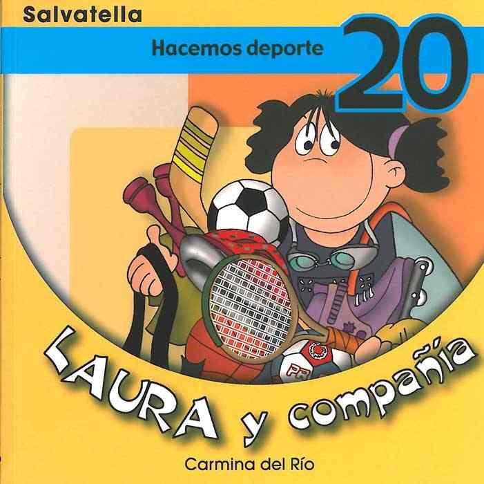 HACEMOS DEPORTE - LAURA Y COMPAÑIA 20 | 9788484124221 | RIO GALVE, CARMINA DEL | Librería Castillón - Comprar libros online Aragón, Barbastro