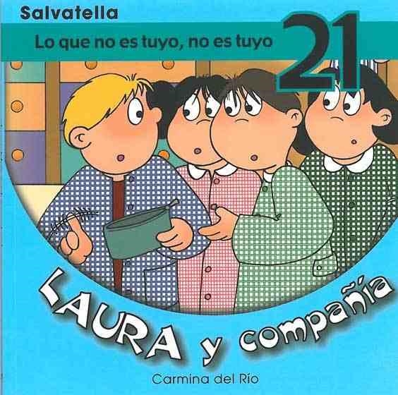 LO QUE NO ES TUYO NO ES TUYO - LAURA Y COMPAÑIA 21 | 9788484124238 | RIO GALVE, CARMINA DEL | Librería Castillón - Comprar libros online Aragón, Barbastro