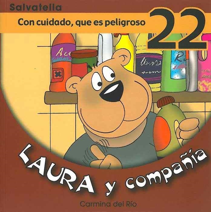 CON CUIDADO QUE ES PELIGROSO - LAURA COMPAÑIA 22 | 9788484124245 | RIO GALVE, CARMINA DEL | Librería Castillón - Comprar libros online Aragón, Barbastro