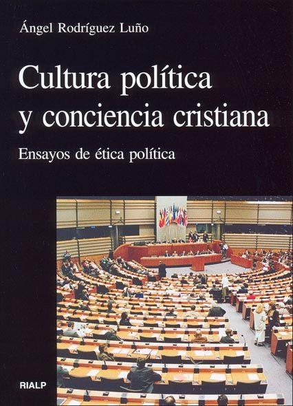 CULTURA POLITICA Y CONCIENCIA CRISTIANA | 9788432136467 | RODRIGUEZ LUÑO, ANGEL | Librería Castillón - Comprar libros online Aragón, Barbastro