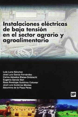 INSTALACIONES ELECTRICAS DE BAJA TENSION EN SECTOR AGRARIO | 9788484763246 | LUNA, LUIS | Librería Castillón - Comprar libros online Aragón, Barbastro