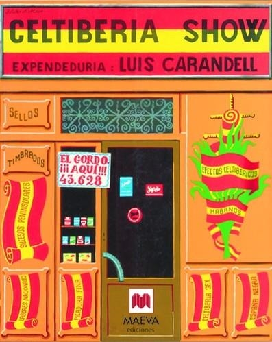 Celtiberia Show | 9788486478490 | Carandell, Luis | Librería Castillón - Comprar libros online Aragón, Barbastro