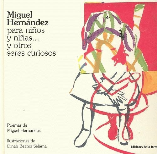 MIGUEL HERNANDEZ PARA NIÑOS Y NIÑAS Y OTROS SERES CURIOSOS | 9788479603595 | HERNANDEZ, MIGUEL | Librería Castillón - Comprar libros online Aragón, Barbastro