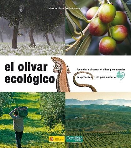 OLIVAR ECOLOGICO, EL | 9788493277956 | PAJARON, MANUEL | Librería Castillón - Comprar libros online Aragón, Barbastro