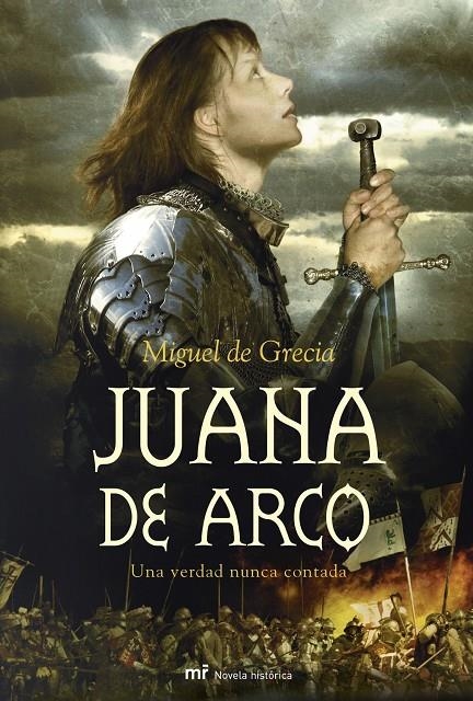 JUANA DE ARCO : UNA VERDAD NUNCA CONTADA | 9788427034174 | DE GRECIA, MIGUEL | Librería Castillón - Comprar libros online Aragón, Barbastro