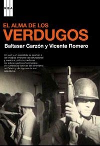 ALMA DE LOS VERDUGOS, EL + DVD | 9788498670028 | GARZON, BALTASAR; ROMERO, VICENTE | Librería Castillón - Comprar libros online Aragón, Barbastro