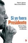 SI YO FUERA PRESIDENTE | 9788484606871 | IGLESIAS, PABLO A.; GUEMES, MARIA JESUS | Librería Castillón - Comprar libros online Aragón, Barbastro