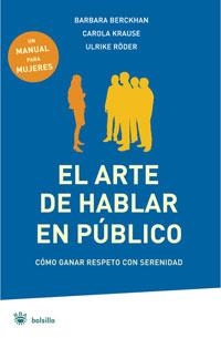 ARTE DE HABLAR EN PUBLICO, EL | 9788498670387 | BERCKHAN, BARBARA | Librería Castillón - Comprar libros online Aragón, Barbastro