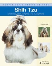 SHIH TZU - NUEVAS GUIAS PERROS DE RAZA | 9788425517587 | CUNLIFFE, JULIETTE | Librería Castillón - Comprar libros online Aragón, Barbastro