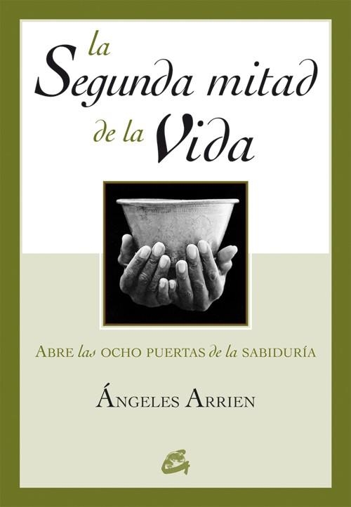 SEGUNDA MITAD DE LA VIDA, LA | 9788484451563 | ARRIEN, ANGELES | Librería Castillón - Comprar libros online Aragón, Barbastro