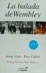 La balada de Wembley | 9788488791054 | Cullell, P./Abril, J. | Librería Castillón - Comprar libros online Aragón, Barbastro