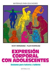 EXPRESION CORPORAL CON ADOLESCENTES | 9788470439353 | HERNANDEZ, VICKY | Librería Castillón - Comprar libros online Aragón, Barbastro