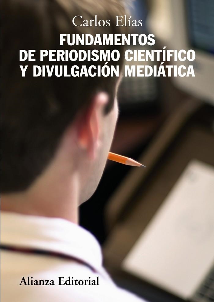 FUNDAMENTOS DE PERIODISMO CIENTIFICO Y DIVULGACION MEDIATICA | 9788420684185 | ELIAS PEREZ, CARLOS | Librería Castillón - Comprar libros online Aragón, Barbastro