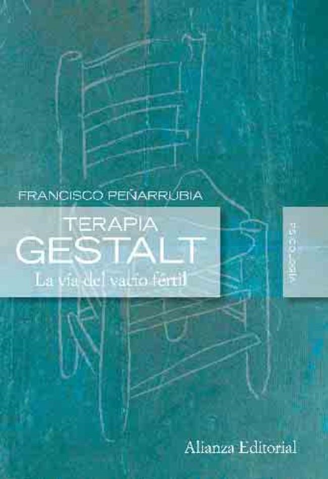 TERAPIA GESTALT : LA VIA DEL VACIO FACIL | 9788420684178 | PEÑARRUBIA, FRANCISCO | Librería Castillón - Comprar libros online Aragón, Barbastro