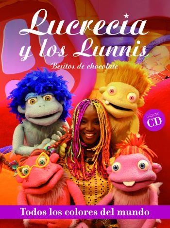 TODOS LOS COLORES DEL MUNDO + CD - LUCRECIA Y LOS LUNNIS | 9788476698174 | PEREZ, LUCRECIA | Librería Castillón - Comprar libros online Aragón, Barbastro