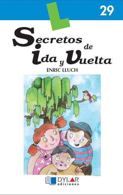 SECRETOS DE IDA Y VUELTA - LECTURA COMPRENSIVA | 9788496485167 | LLUCH, ENRICH | Librería Castillón - Comprar libros online Aragón, Barbastro