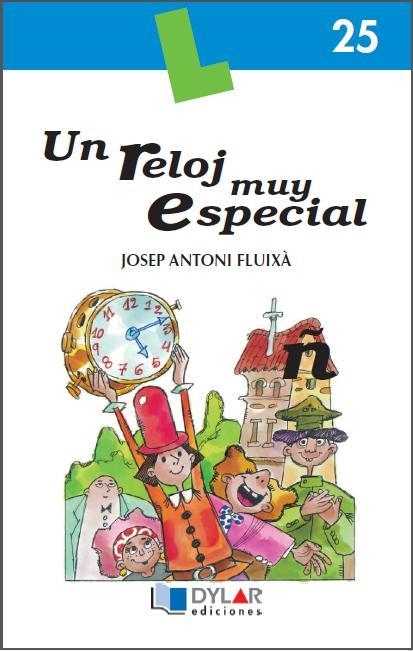 UN RELOJ MUY ESPECIAL - CUADERNO DE LECTURA COMPRENSIVA | 9788496485181 | VIANA MARTINEZ, MERCE; PLA VIANA, LENA | Librería Castillón - Comprar libros online Aragón, Barbastro