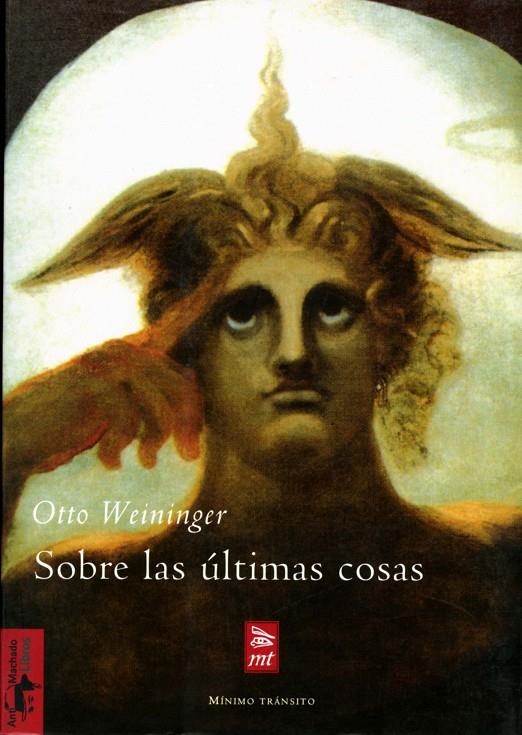 SOBRE LAS ULTIMAS COSAS | 9788477746560 | WEININGER, OTTO | Librería Castillón - Comprar libros online Aragón, Barbastro