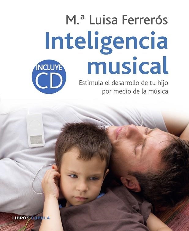 INTELIGENCIA MUSICAL | 9788448047856 | FERREROS, MA.LUISA | Librería Castillón - Comprar libros online Aragón, Barbastro