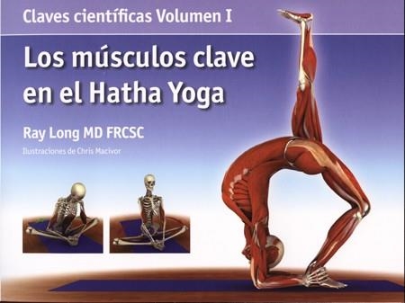 MUSCULOS CLAVE EN EL HATHA YOGA, LOS | 9788495376800 | LONG MD FRCSC, RAY | Librería Castillón - Comprar libros online Aragón, Barbastro