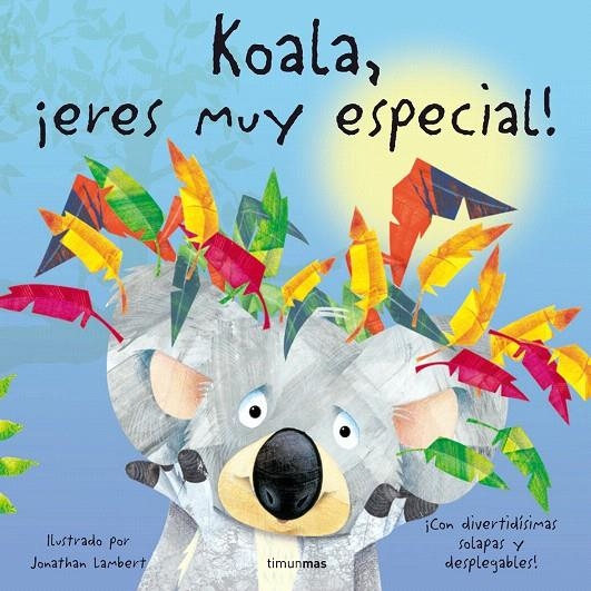 KOALA ERES MUY ESPECIAL | 9788408074397 | LAMBERT, JONATHAN | Librería Castillón - Comprar libros online Aragón, Barbastro