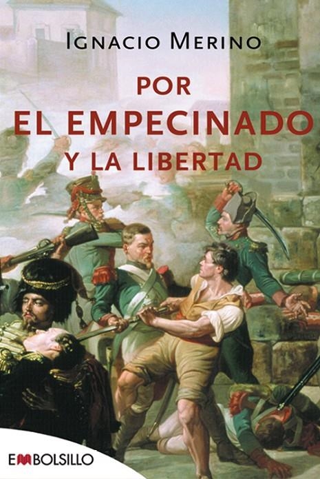 POR EL EMPECINADO Y LA LIBERTAD | 9788496748446 | MERINO, IGNACIO | Librería Castillón - Comprar libros online Aragón, Barbastro