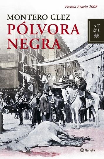 POLVORA NEGRA, LA (PREMIO AZORIN 2008) | 9788408079316 | MONTERO GLEZ (ROBERTO MONTERO GONZALEZ) | Librería Castillón - Comprar libros online Aragón, Barbastro