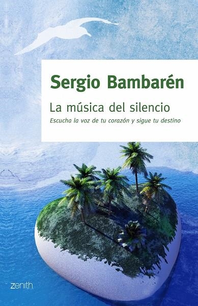 MÚSICA DEL SILENCIO, LA : ESCUCHA LA VOZ DE TU CORAZON ... | 9788408063773 | BAMBAREN, SERGIO | Librería Castillón - Comprar libros online Aragón, Barbastro