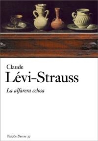 ALFARERA CELOSA, LA | 9788449321207 | LEVI-STRAUSS, CLAUDE | Librería Castillón - Comprar libros online Aragón, Barbastro