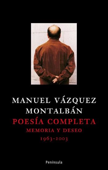 MEMORIA Y DESEO : POESIA COMPLETA 1963-2003 | 9788483078006 | VAZQUEZ MONTALBAN, MANUEL | Librería Castillón - Comprar libros online Aragón, Barbastro