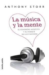 MUSICA Y LA MENTE, LA | 9788449321191 | STORR, ANTHONY | Librería Castillón - Comprar libros online Aragón, Barbastro