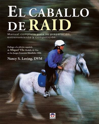 EL CABALLO DE RAID | 9788479026981 | S. Loving, Nancy | Librería Castillón - Comprar libros online Aragón, Barbastro