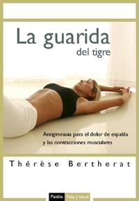 GUARIDA DEL TIGRE, LA | 9788449321214 | BERTHERAT, THERESE | Librería Castillón - Comprar libros online Aragón, Barbastro