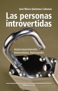 PERSONAS INTROVERTIDAS, LAS | 9788498421514 | QUINTANA CABANAS, JOSE MARIA | Librería Castillón - Comprar libros online Aragón, Barbastro