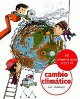 MI PRIMERA GUIA SOBRE EL CAMBIO CLIMATICO | 9788424628871 | GALLEGO, JOSE LUIS | Librería Castillón - Comprar libros online Aragón, Barbastro