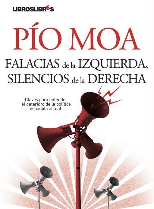 FALACIAS DE LA IZQUIERDA SILENCIOS DE LA DERECHA | 9788496088771 | MOA, PIO | Librería Castillón - Comprar libros online Aragón, Barbastro