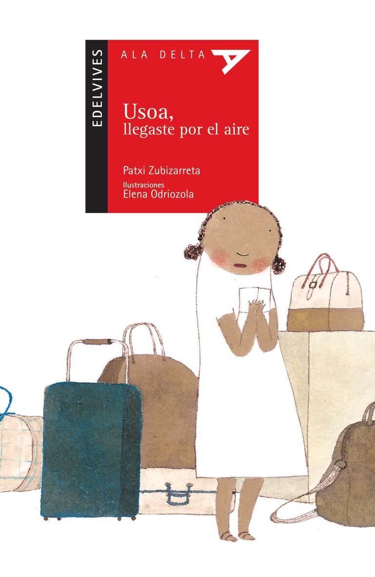 USOA LLEGASTE POR EL AIRE - ALA DELTA ROJA | 9788426364388 | ZUBIZARRETA, PATXI | Librería Castillón - Comprar libros online Aragón, Barbastro