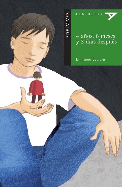 4 AÑOS 6 MESES Y 3 DIAS DESPUES - ALA DELTA VERDE | 9788426366948 | BOURDIER, EMMANUEL | Librería Castillón - Comprar libros online Aragón, Barbastro