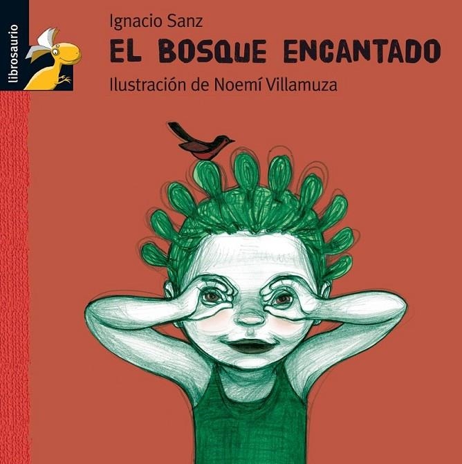 BOSQUE ENCANTADO, EL | 9788479421830 | SANZ, IGANCIO | Librería Castillón - Comprar libros online Aragón, Barbastro