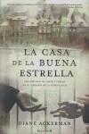 CASA DE LA BUENA ESTRELLA, LA | 9788466609647 | ACKERMAN, DIANE | Librería Castillón - Comprar libros online Aragón, Barbastro