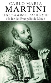 EJERCICIOS DE SAN IGNACIO A LA LUZ EVANGELIO MATEO | 9788433022264 | MARTINI, CARLO MARIA | Librería Castillón - Comprar libros online Aragón, Barbastro