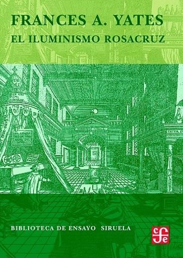 ILUMINISMO ROSACRUZ, EL | 9788498411676 | YATES, FRANCES AMELIA | Librería Castillón - Comprar libros online Aragón, Barbastro