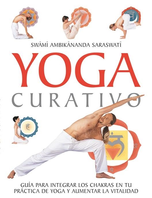 YOGA CURATIVO | 9788479026882 | Ambikananda Sarasvati, Svami | Librería Castillón - Comprar libros online Aragón, Barbastro