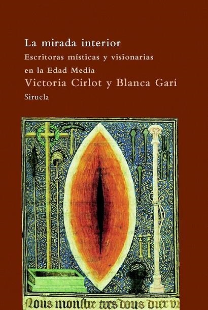 MIRADA INTERIOR, LA - ESCRITORAS MISTICAS Y VISIONARIAS E.ME | 9788498411829 | CIRLOT, VICTORIA; GARI, BLANCA | Librería Castillón - Comprar libros online Aragón, Barbastro