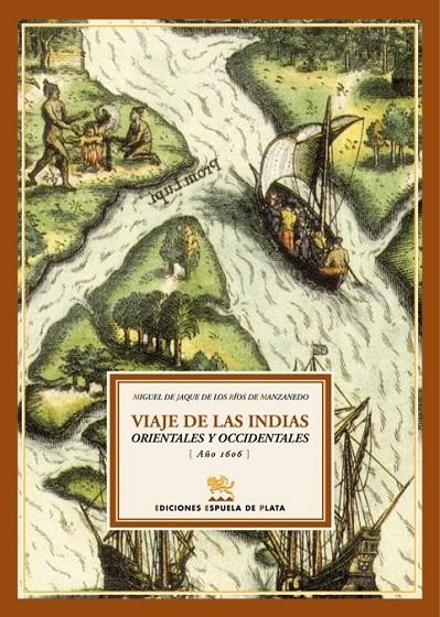 VIAJE DE LAS INDIS ORIENTALES Y OCCIDENTALES 1606 | 9788496956162 | JAQUE DE LOS RIOS DE MANZANEDO, MIGUEL DE | Librería Castillón - Comprar libros online Aragón, Barbastro