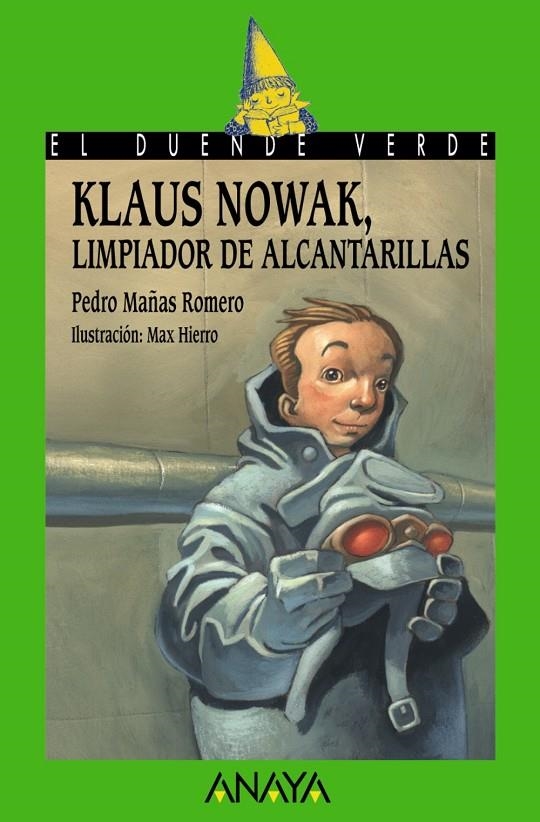 KLAUS NOWAK LIMPIADOR DE ALCANTARILLAS - DUENDE VERDE | 9788466777186 | MAÑAS ROMERO, PEDRO | Librería Castillón - Comprar libros online Aragón, Barbastro